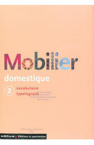 Mobilier domestique - tome 02