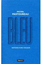 Bleu - histoire d'une couleur