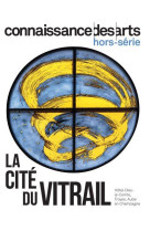 Cite du vitrail hors serie connaissance des arts