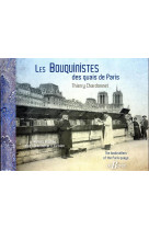 Les bouquinistes des quais de paris - histoire illustree d'un  p'tit metier  parisien