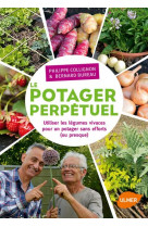 Le potager perpetuel. utiliser les legumes vivaces pour un potager sans effort (ou presque)