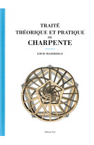 Traite theorique et pratique de charpente