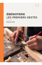 Ebenisterie : les premiers gestes