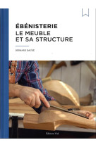 Ebenisterie : le meuble et sa structure - illustrations, noir et blanc