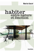 Habiter entre nature et emotion