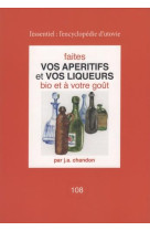 Faites vos aperitifs et vos liqueurs - vol108 - bio et a votre gout