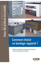 Comment choisir un bardage rapporte ? - exigences a satisfaire en fonction de la destination et des