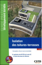 Isolation des toitures-terrasses - conception, mise en oeuvre et entretien - en application des nf d