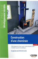 Construction d'une cheminee - en application des nf dtu 24.1 et 24.2