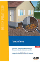 Fondations - conception, dimensionnement et realisation - maisons individuelles et batiments assimil