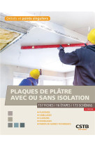 Plaques de platre avec ou sans isolation - plafonds, habillages, cloisons, doublages, parois de gain