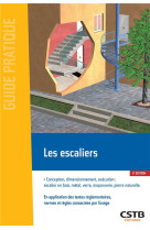 Les escaliers - conception, dimensionnement, execution : escalier en bois, metal, verre, maconnerie,