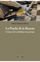 La pioche et le roseau - critique de la symbolique maconnique