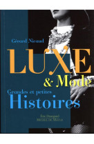 Luxe et mode - grandes et petites histoires