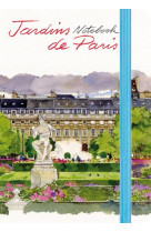 Notebook jardins de paris