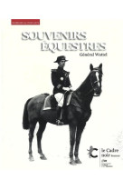 Souvenirs equestres - general wattel