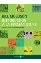 Introduction a la permaculture, de bill mollison, avec preface de claude bourguignon