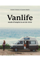 Vanlife - mode d'emploi & art de vivre