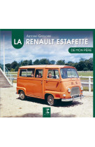 La renault estafette de mon pere