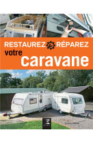 Restaurez reparez votre caravane