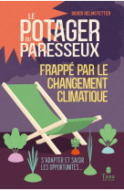 Le potager du paresseux frappe par le changement climatique