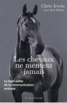 Les chevaux ne mentent jamais - le secret des chuchoteurs