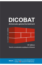 Dicobat, 10e edition - dictionnaire general du batiment