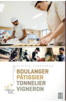 Boulanger patissier tonnelier vigneron devenir compagnon guide 6