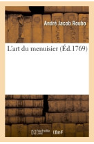 L'art du menuisier - partie 2