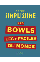 Simplissime : les bowls les + faciles du monde