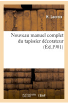 Nouveau manuel complet du tapissier décorateur