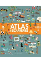 L'atlas des bizarreries