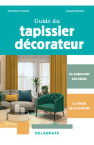 Guide du tapissier-décorateur cap (2024)