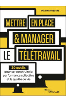 Mettre en place et manager le télétravail