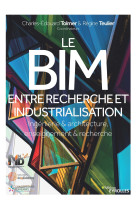 Le bim entre recherche et industrialisation