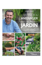 Concevoir et aménager son jardin