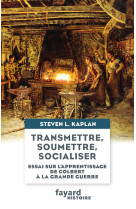 Transmettre, soumettre, socialiser