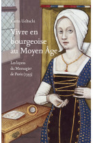 Vivre en bourgeoise au moyen âge