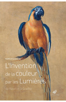 L'invention de la couleur par les lumières