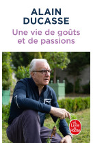 Une vie de goûts et de passions