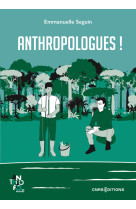 Anthropologues !