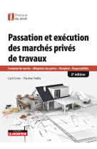 Passation et exécution des marchés de travaux privés