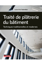 Traité de plâtrerie du bâtiment