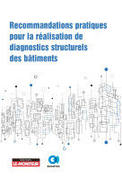 Recommandations pratiques pour la réalisation de diagnostics structurels des bâtiments