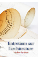 Entretiens sur l'architecture