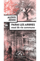 Parmi les arbres, essai de vie commune