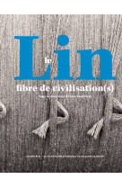 Le lin, fibre de civilisation(s)