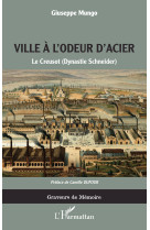 La ville à l'odeur d'acier