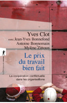 Le prix du travail bien fait - la coopération conflictuelle dans les organisations