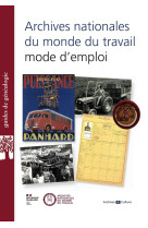 Archives nationales du monde du travail, mode d'emploi